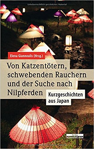 Von Katzentotern, schwebenden Rauchern und der Suche nach Nilpferden: Kurzgeschichten aus Japan